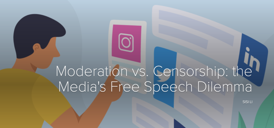 Moderation vs. Free Speech: The Medias Free Speech Dilemma